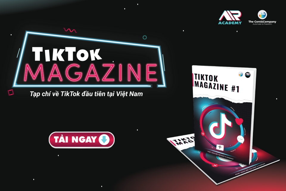 TikTok Magazine - Ấn phẩm cập nhật tin tức, xu thế mới nhất