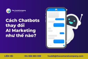 Cách Chatbots thay đổi AI Marketing như thế nào?